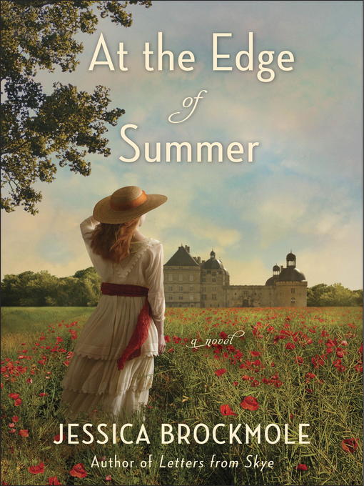 Title details for At the Edge of Summer by Jessica Brockmole - Available
